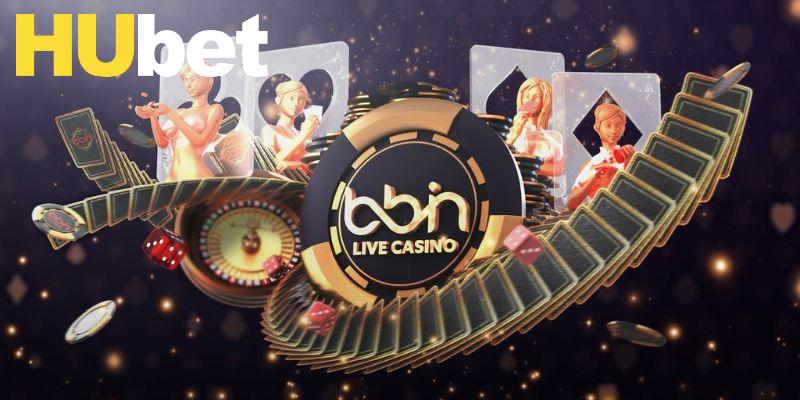 Đôi điều cần nắm về sảnh game Bbin live casino