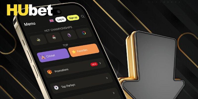 Điểm cần chú ý khi tải app Hubet chi tiết